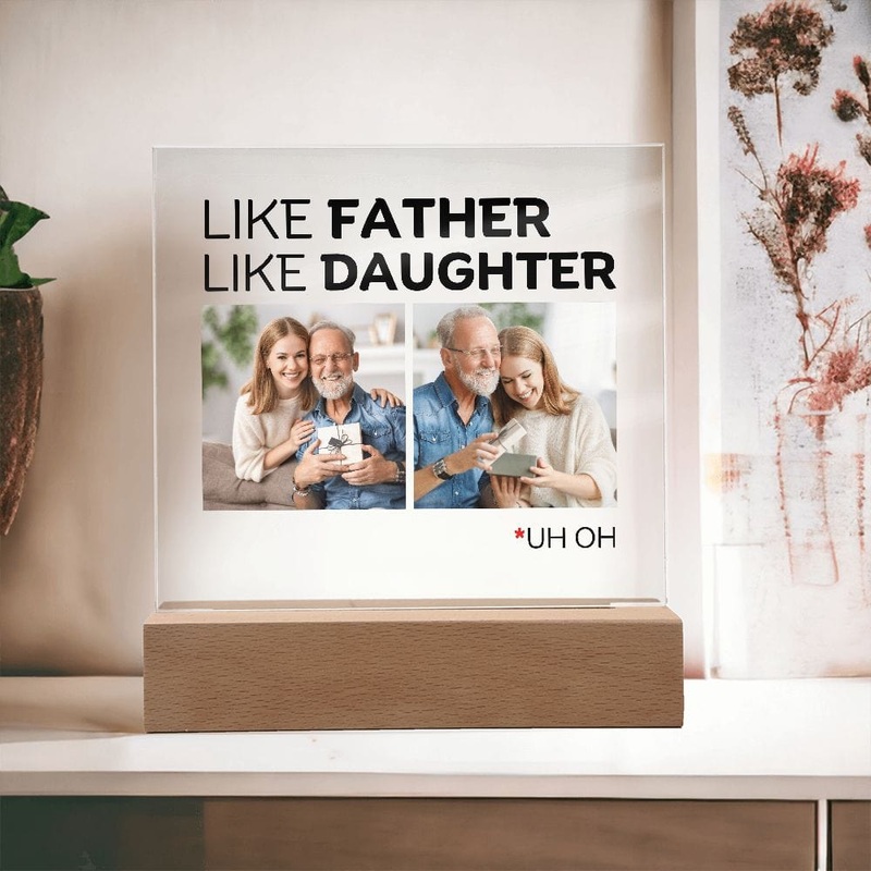 Like Father – Like Daughter – Personalized Acrylic Plaque – AC02