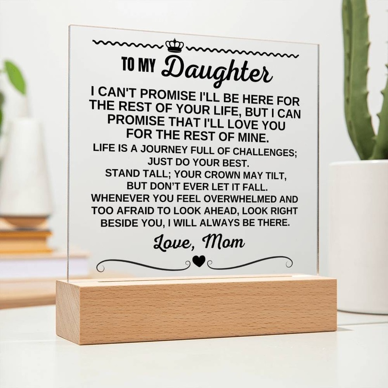 To My Daughter – Love Mom I Will Always Be There Acrylic Plaque – AC13