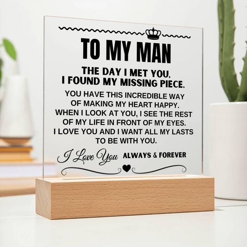 To My Man I Want All Of My Lasts to Be With You Acrylic Plaque – AC16
