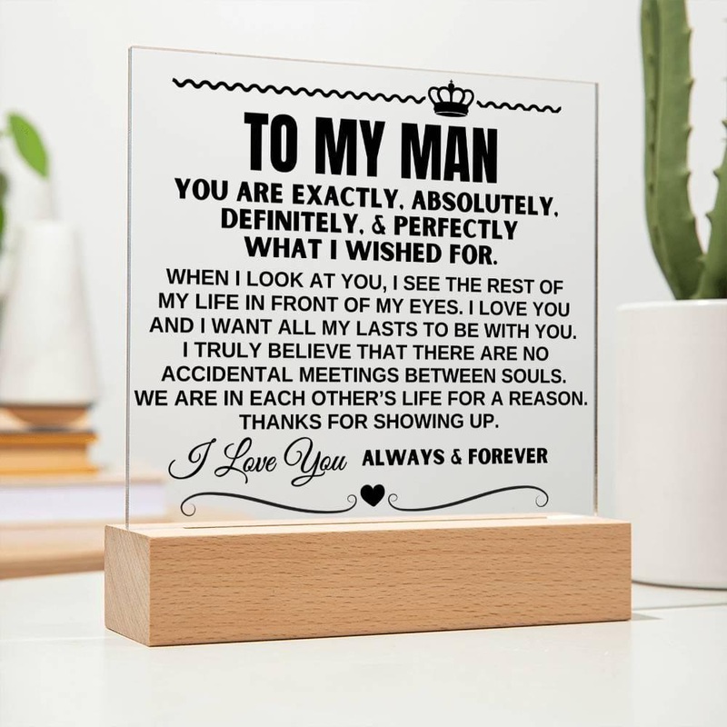 To My Man Thanks For Showing Up Acrylic Plaque – AC17