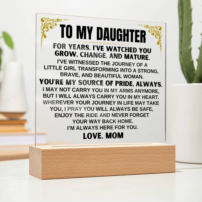 Unique Gift for Daughter from Mom – Acrylic Plaque with LED-Lit Wooden Base – AC33